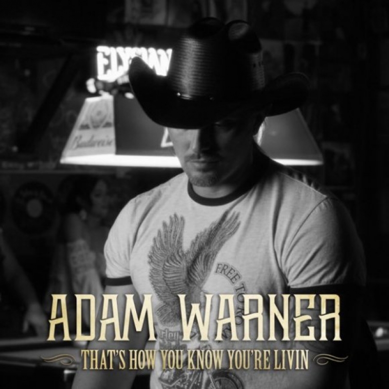 Adam Warner - That's How You Know You're Livin