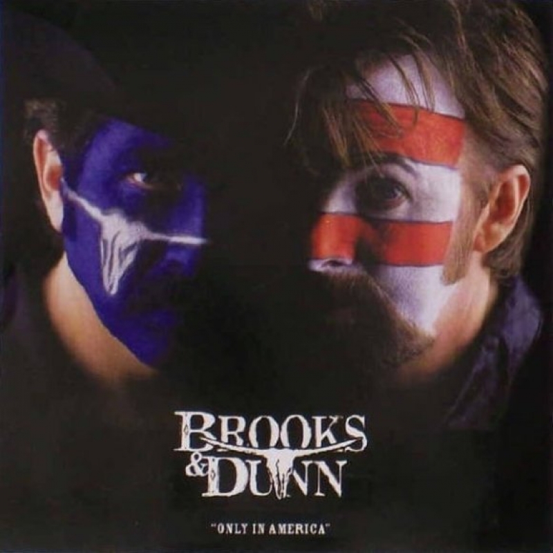 Brooks & Dunn - Only In America