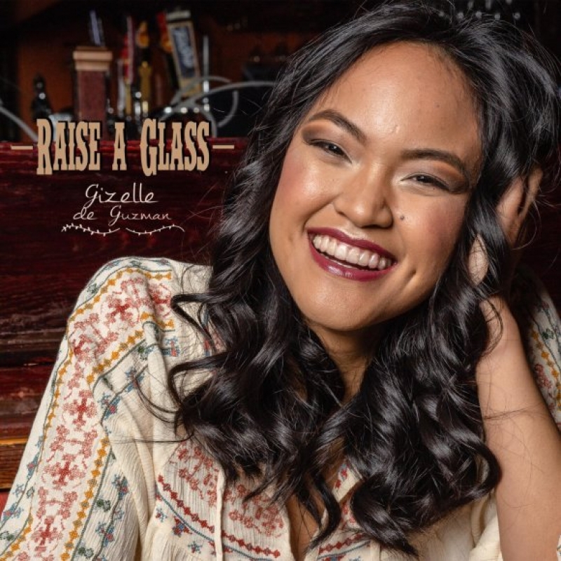 Gizelle De Guzman - Raise A Glass