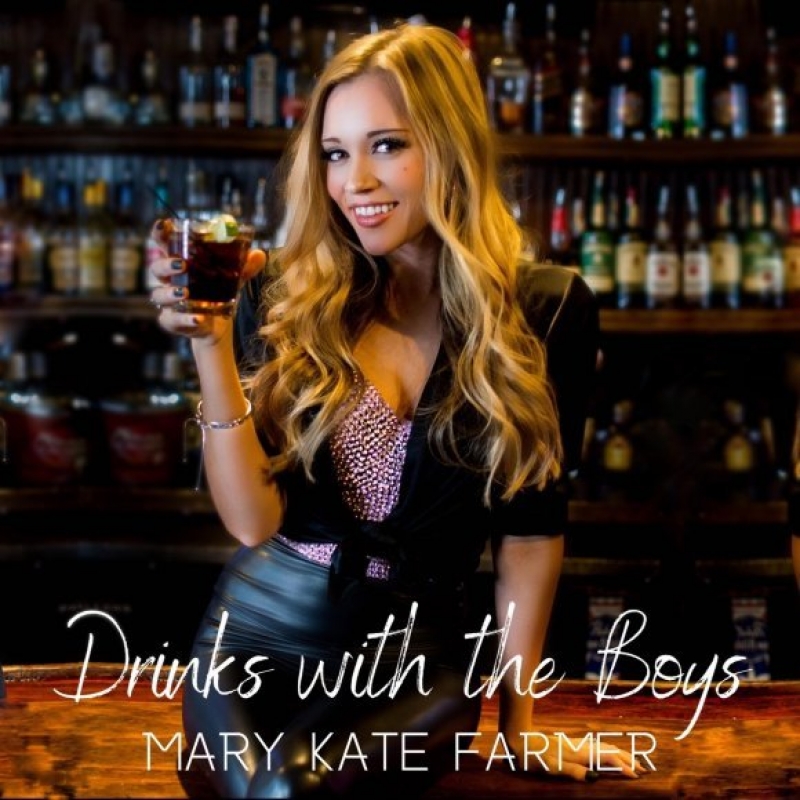Mary Kate Farmer - Drinks With The Boys