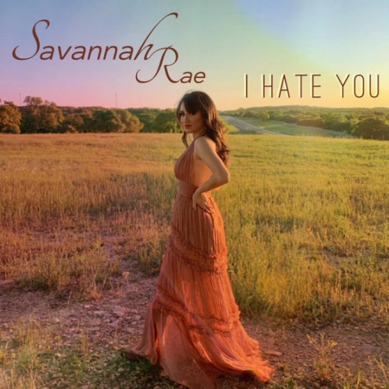 Savannah Rae - I Hate You